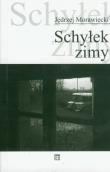 Schyłek zimy. Autor: Morawiecki Jędrzej. Dadada.pl Okładka książki Schyłek zimy