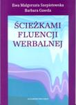 Ścieżkami fluencji werbalnej. Autor: Szepietowska Ewa Małgorzata, Gawda Barbara. Dadada.pl Okładka książki Ścieżkami fluencji werbalnej