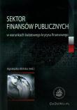 Sektor finansów publicznych w warunkach światowego kryzysu finansowego. Wydawca: CeDeWu. Dadada.pl Opakowanie Sektor finansów publicznych w warunkach światowego kryzysu finansowego