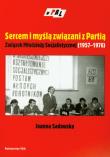 Sercem i myślą związani z Partią. Autor: Sadowska Joanna. Dadada.pl Okładka książki Sercem i myślą związani z Partią