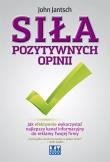Siła pozytywnych opinii. Autor: John Jantsch. Dadada.pl Okładka książki Siła pozytywnych opinii