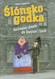 Ślónsko godka. Autor: Furgalińska Joanna. Dadada.pl Okładka książki Ślónsko godka