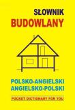 Słownik budowlany. Polsko-angielski, angielsko-pol. Autor: Jacek Gordon (oprac.). Dadada.pl Okładka książki Słownik budowlany. Polsko-angielski, angielsko-pol