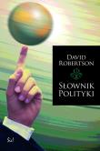 Słownik polityki. Autor: Robertson David. Dadada.pl Okładka książki Słownik polityki