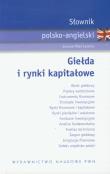 Słownik polsko angielski Giełda i rynki kapitałowe. Autor: Miler-Cassino Joanna. Dadada.pl Okładka książki Słownik polsko angielski Giełda i rynki kapitałowe