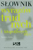Słownik wyrazów trudnych i kłopotliwych. Autor: Bańko Mirosław. Dadada.pl Okładka książki Słownik wyrazów trudnych i kłopotliwych