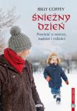 Okładka książki Śnieżny dzień. Powieść  o wierze, nadziei ...
