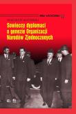 Sowieccy dyplomaci o genezie Organizacji Narodów Zjednoczonych. Autor: Materski Wojciech. Dadada.pl Okładka książki Sowieccy dyplomaci o genezie Organizacji Narodów Zjednoczonych