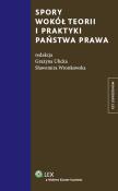 Spory wokół teorii i praktyki państwa prawa. Autor: Ulicka Grażyna, Wronkowska Sławomira. Dadada.pl Okładka książki Spory wokół teorii i praktyki państwa prawa