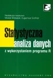 Statystyczna analiza danych z wykorzystaniem programu R. Autor: Walesiak Marek, Gatnar Eugeniusz. Dadada.pl Okładka książki Statystyczna analiza danych z wykorzystaniem programu R