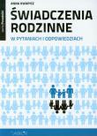 Świadczenia rodzinne w pytaniach i odpowiedziach. Autor: Kwapisz Anna. Dadada.pl Okładka książki Świadczenia rodzinne w pytaniach i odpowiedziach