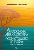 Okładka książki Świadomość aksjologiczna i podmiotowość etyczna