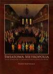 Światowa metropolia. Autor: Napierała Piotr. Dadada.pl Okładka książki Światowa metropolia
