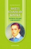 Okładka książki Święty Stanisław Kostka. Patron Polski i młodzieży