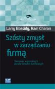 Szósty zmysł w zarządzaniu firmą. Autor: Larry Bossidy, Ram Charan. Dadada.pl Okładka książki Szósty zmysł w zarządzaniu firmą