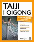 Taiji i qigong dla żółtodziobów - Bill Douglas. Autor: Bill Douglas. Dadada.pl Okładka książki Taiji i qigong dla żółtodziobów - Bill Douglas