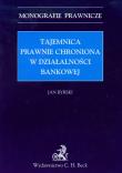 Tajemnica prawnie chroniona w działalności bankowej. Autor: Byrski Jan. Dadada.pl Okładka książki Tajemnica prawnie chroniona w działalności bankowej