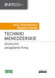 Techniki menedżerskie skuteczne zarządzanie firmą. Autor: Jan D. Antoszkiewicz, Zbigniew Pawlak. Dadada.pl Okładka książki Techniki menedżerskie skuteczne zarządzanie firmą
