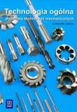 Technologia ogólna pods.technol.mech. Górecki WSiP. Autor: Górecki Aleksander. Dadada.pl Okładka książki Technologia ogólna pods.technol.mech. Górecki WSiP
