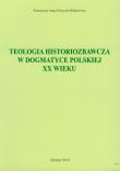 Okładka książki Teologia historiozbawcza w dogmatyce polskiej XX wieku