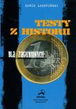 Testy z historii dla zagubionych. Autor: Lasociński Dawid. Dadada.pl Okładka książki Testy z historii dla zagubionych