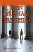 Okładka książki Theodore Boone. Uprowadzenie - John Grisham