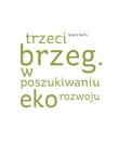 Okładka książki Trzeci brzeg W poszukiwaniu ekorozwoju