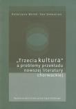 Trzecia kultura a problemy przekładu nowszej literatury chorwackiej. Autor: Wołek Katarzyna. Dadada.pl Okładka książki Trzecia kultura a problemy przekładu nowszej literatury chorwackiej