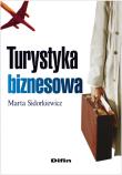 Turystyka biznesowa. Autor: Marta Sidorkiewicz. Dadada.pl Okładka książki Turystyka biznesowa