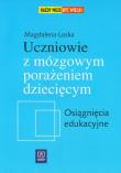 Uczniowie z mózgowym porażeniem dziecięcym. Autor: Loska Magdalena. Dadada.pl Okładka książki Uczniowie z mózgowym porażeniem dziecięcym