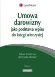 Okładka książki Umowa darowizny jako podstawa wpisu do księgi wieczystej
