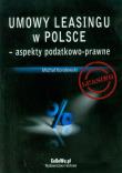 Umowy leasingu w Polsce aspekty podatkowo-prawne. Autor: Koralewski Michał. Dadada.pl Okładka książki Umowy leasingu w Polsce aspekty podatkowo-prawne