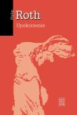 Upokorzenie. Autor: Philip Roth. Dadada.pl Okładka książki Upokorzenie