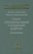Okładka książki Ustawa o dochodzeniu roszczeń w postępowaniu grupowym komentarz