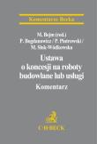 Ustawa o koncesji na roboty budowlane lub usługi. Wydawca: C.H. Beck. Dadada.pl Opakowanie Ustawa o koncesji na roboty budowlane lub usługi