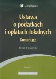 Ustawa o podatkach i opłatach lokalnych. Autor: Borszowski Paweł. Dadada.pl Okładka książki Ustawa o podatkach i opłatach lokalnych