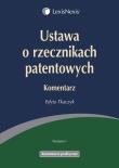 Ustawa o rzecznikach patentowych Komentarz. Autor: Tkaczyk Edyta. Dadada.pl Okładka książki Ustawa o rzecznikach patentowych Komentarz