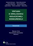 Okładka książki Ustawa o zwalczaniu nieuczciwej konkurencji. Komentarz