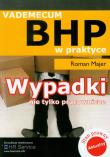 Okładka książki Vademecum BHP w praktyce . Wypadki nie tylko ...