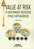 Value at Risk w warunkach polskiego rynku kapitałowego. Autor: Mentel Grzegorz. Dadada.pl Okładka książki Value at Risk w warunkach polskiego rynku kapitałowego