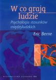 Okładka książki W co grają ludzie Psychologia stosunków międzyludzkich