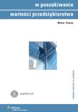 W poszukiwaniu wartości przedsiębiorstwa z płytą CD. Autor: Patena Wiktor. Dadada.pl Okładka książki W poszukiwaniu wartości przedsiębiorstwa z płytą CD