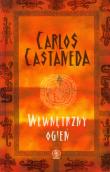 Wewnętrzny ogień - Carlos Castaneda. Autor: Carlos Castaneda. Dadada.pl Okładka książki Wewnętrzny ogień - Carlos Castaneda