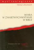 Wiara w zmartwychwstanie w Biblii. Autor: Zeilinger Franz. Dadada.pl Okładka książki Wiara w zmartwychwstanie w Biblii