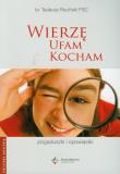 Wierzę ufam kocham Pogaduszki i opowiastki. Autor: Ruciński Tadeusz. Dadada.pl Okładka książki Wierzę ufam kocham Pogaduszki i opowiastki
