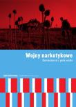Wojny narkotykowe Doniesienia z pola walki. Autor: praca zbiorowa. Dadada.pl Okładka książki Wojny narkotykowe Doniesienia z pola walki