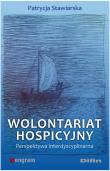 Wolontariat hospicyjny. Autor: Stawiarska Patrycja. Dadada.pl Okładka książki Wolontariat hospicyjny