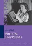 Współczesna teoria społeczna. Autor: Elliott Anthony. Dadada.pl Okładka książki Współczesna teoria społeczna