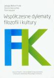 Współczesne dylematy filozofii i kultury. Autor: Błahut-Prusik Jadwiga, Sepczyńska Dorota, Wasyluk Piotr. Dadada.pl Okładka książki Współczesne dylematy filozofii i kultury