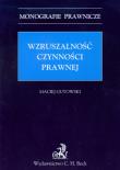 Wzruszalność czynności prawnej. Autor: Gutowski Maciej. Dadada.pl Okładka książki Wzruszalność czynności prawnej